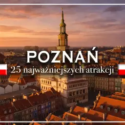Poznań: 25 najważniejszych atrakcji. Zobacz, co zwiedzić w Poznaniu, podziwiając panoramę miasta o zachodzie słońca.
