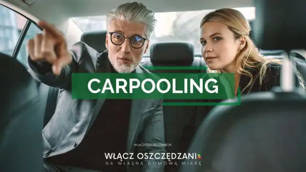 Mężczyzna i kobieta w samochodzie. On wskazuje palcem, ona patrzy. Napis CARPOOLING. To wspólne dojazdy, oszczędność i ekologia.